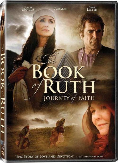 Книга Руфь: Путешествие веры / The Book Of Ruth Journey Of Faith
